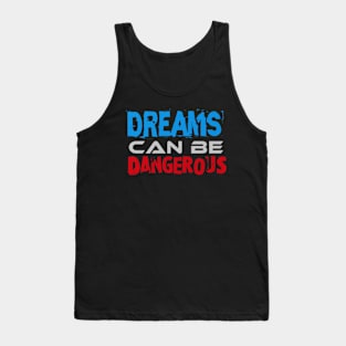 Dreams can be Dangerous, Black Tank Top